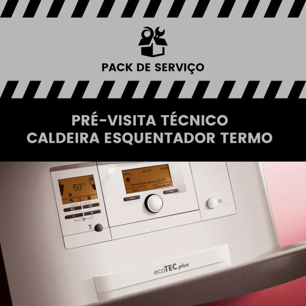 Pré-visita de técnico – Caldeira, Esquentador e Termoacumulador - Pré-visita